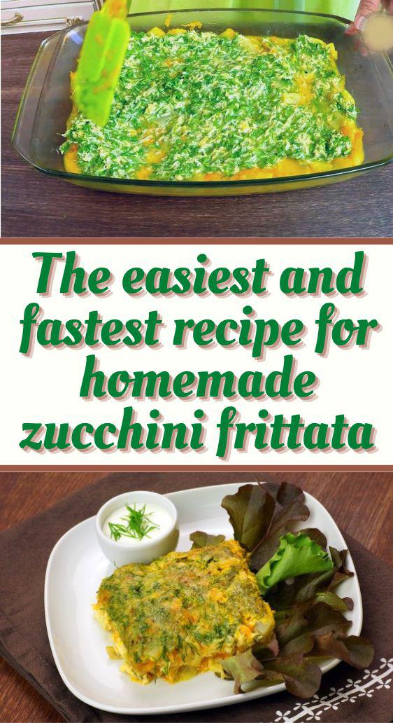 The easiest and fastest recipe for homemade zucchini frittata