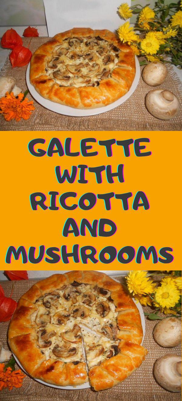 Galette with ricotta and mushrooms