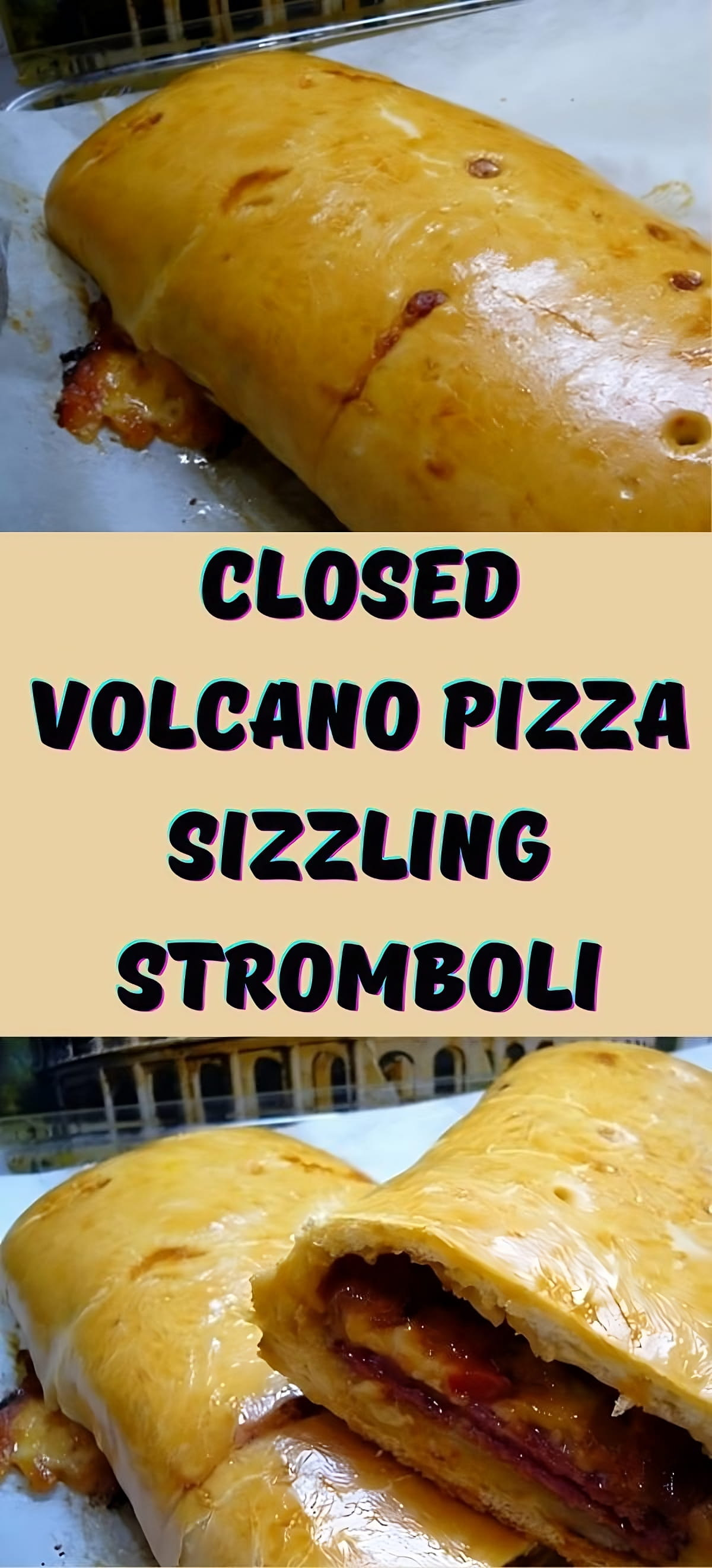 Closed volcano pizza Sizzling Stromboli