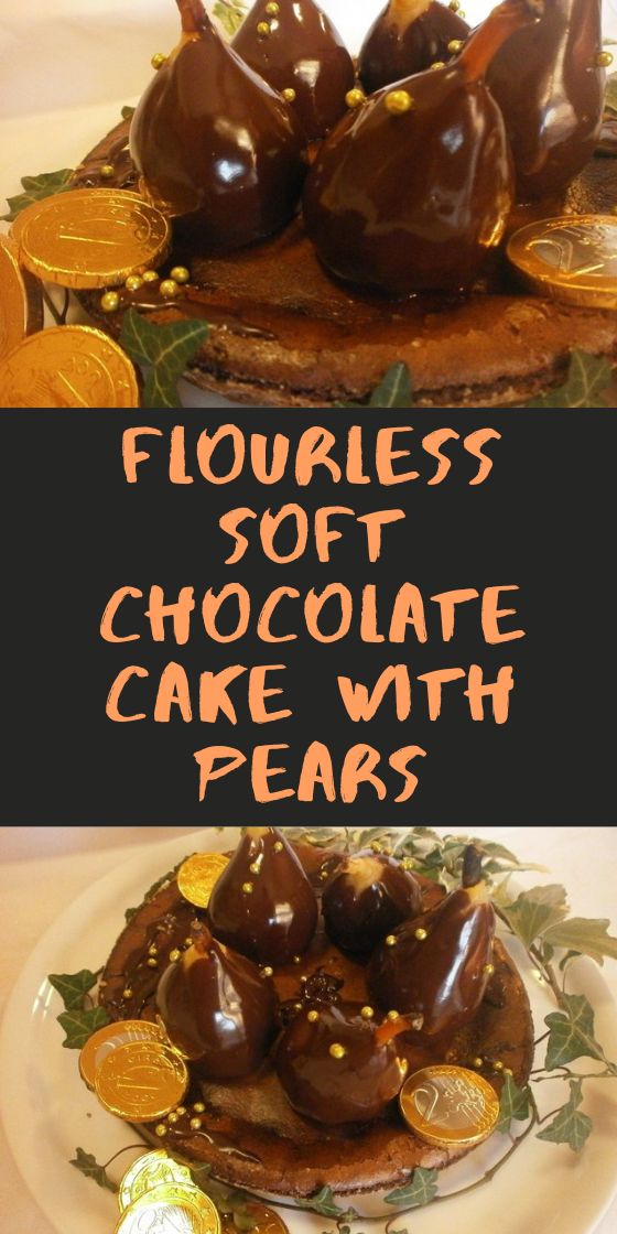 Flourless soft chocolate cake with pears