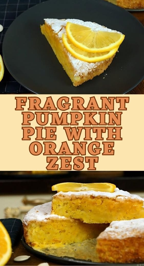 Fragrant Pumpkin Pie with Orange Zest