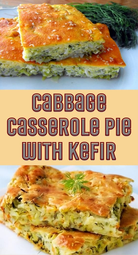 Cabbage Casserole Pie with Kefir
