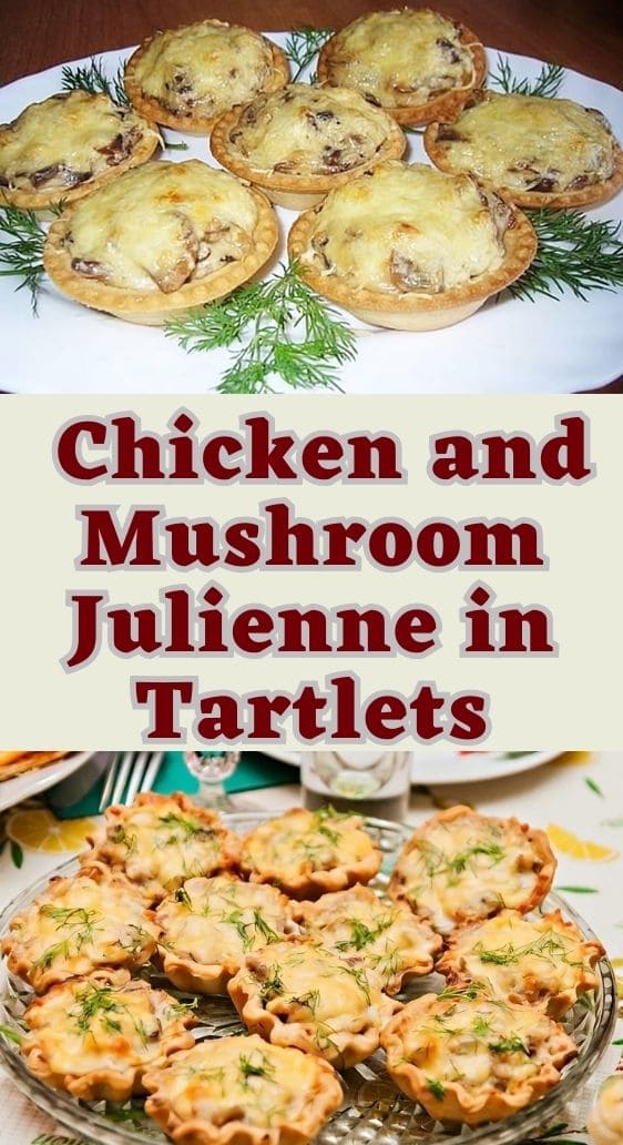 Chicken and Mushroom Julienne in Tartlets