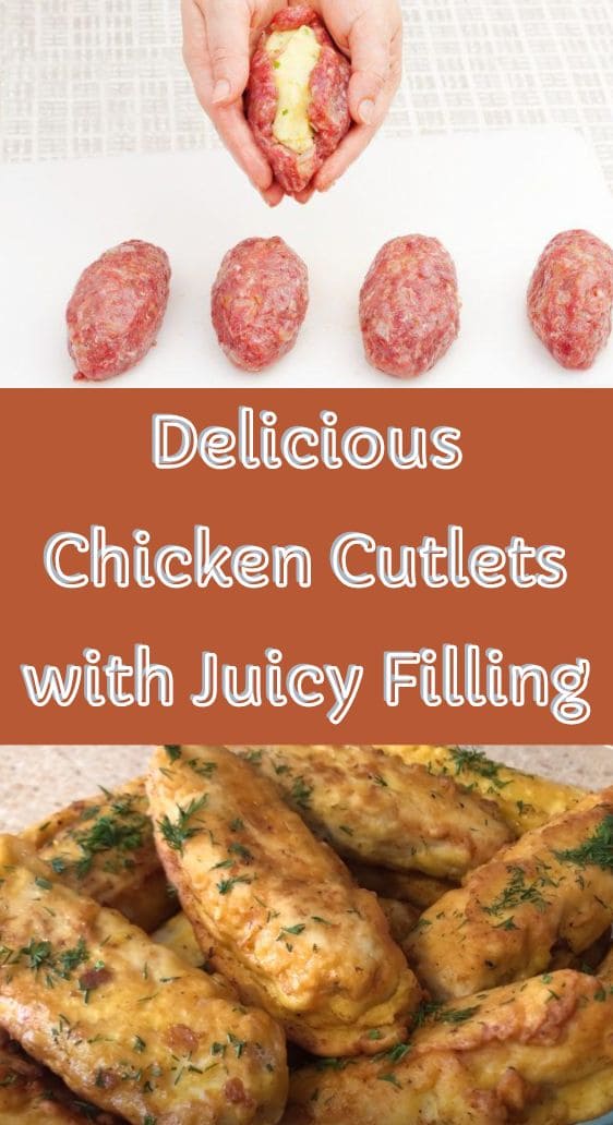 Delicious Chicken Cutlets with Juicy Filling