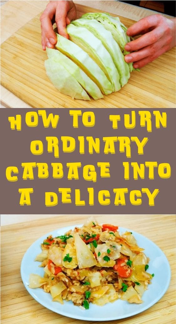How to Turn Ordinary Cabbage into a Delicacy