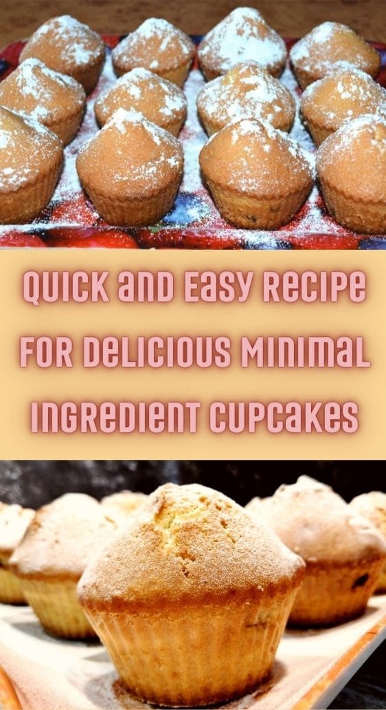 Quick and Easy Recipe for Delicious Minimal Ingredient Cupcakes