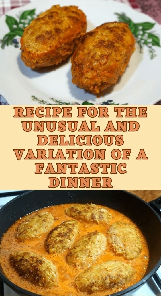 Recipe for the unusual and delicious variation of a fantastic dinner