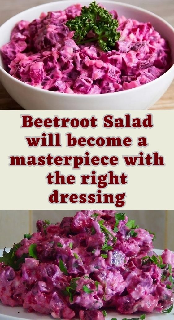 Beetroot Salad will become a masterpiece with the right dressing