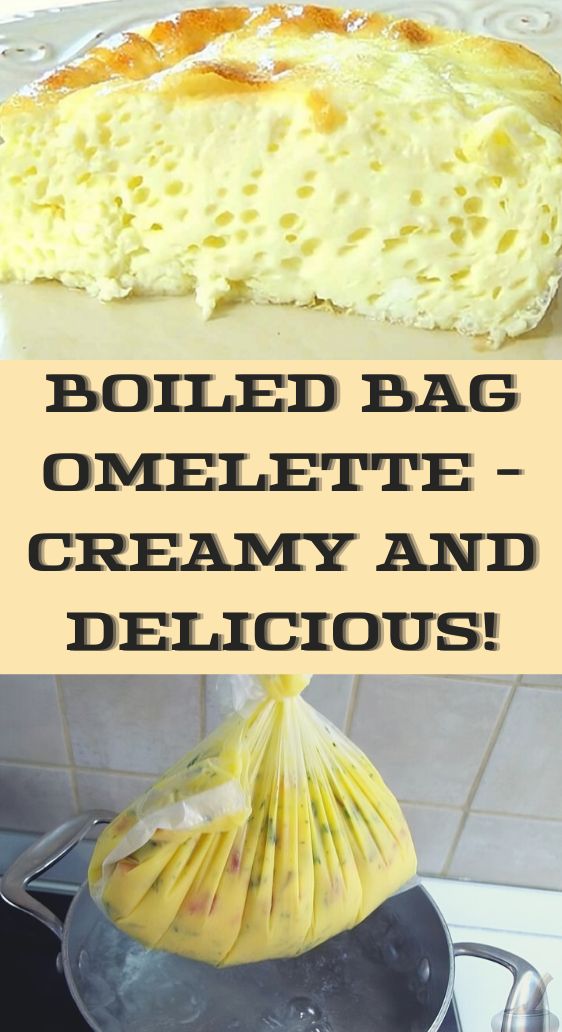 Boiled Bag Omelette - Creamy and Delicious!