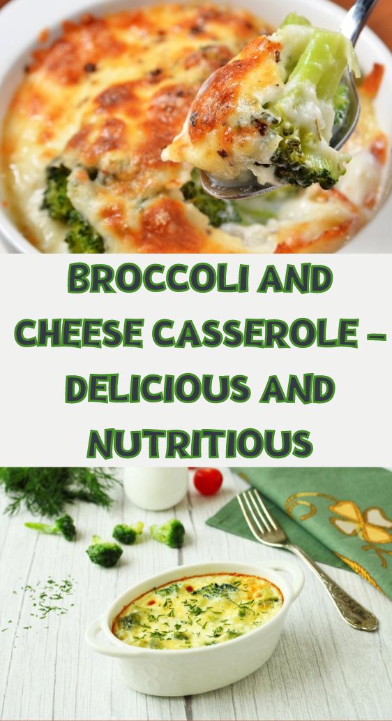 Broccoli and Cheese Casserole - Delicious and Nutritious