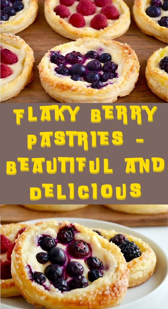Flaky Berry Pastries - Beautiful and Delicious