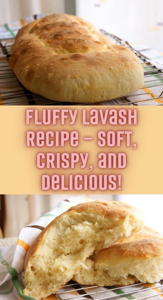 Fluffy Lavash Recipe — Soft, Crispy, and Delicious!