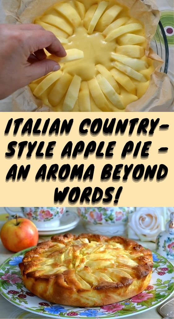 Italian Country-Style Apple Pie - an aroma beyond words!