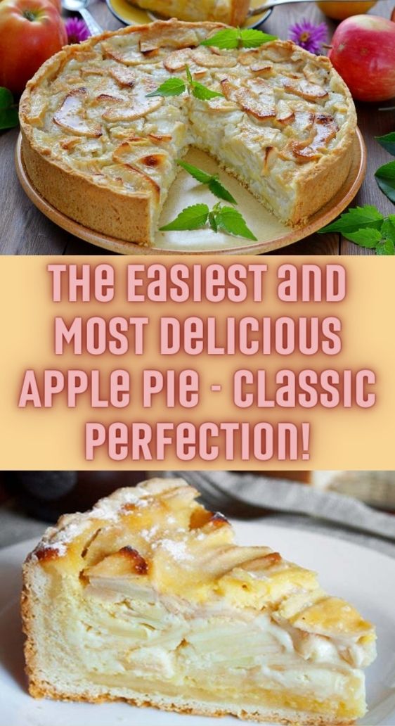 The Easiest and Most Delicious Apple Pie - Classic Perfection!