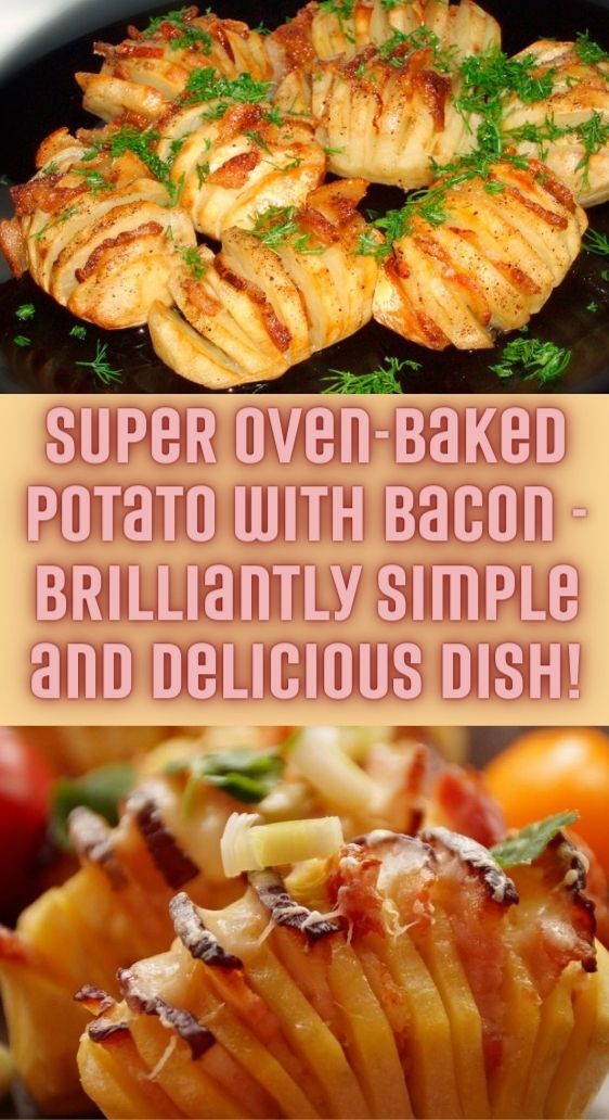 Super Oven-Baked Potato with Bacon - brilliantly simple and delicious dish!