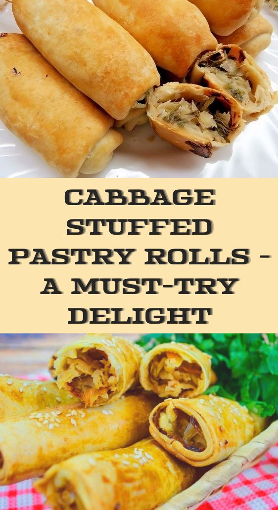 Cabbage Stuffed Pastry Rolls - A Must-Try Delight