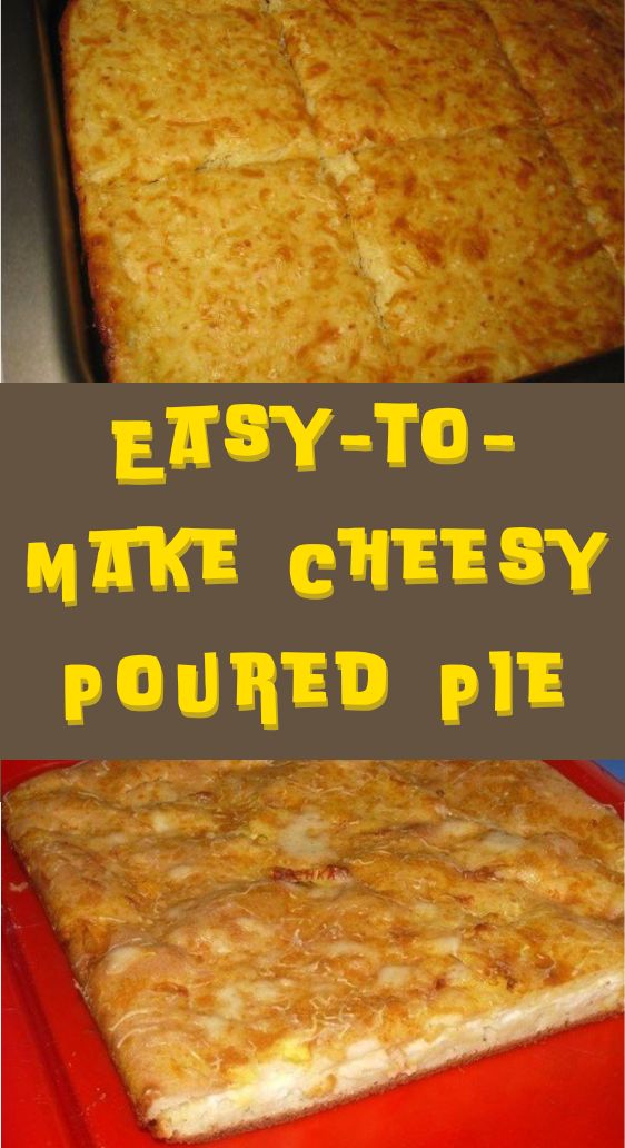 Easy-to-Make Cheesy Poured Pie