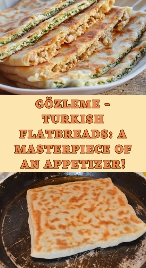 Gözleme - Turkish Flatbreads: A Masterpiece of an Appetizer!