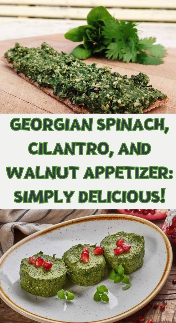Georgian Spinach, Cilantro, and Walnut Appetizer: Simply Delicious!