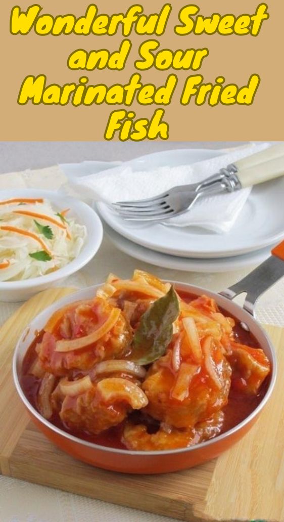 Wonderful Sweet and Sour Marinated Fried Fish
