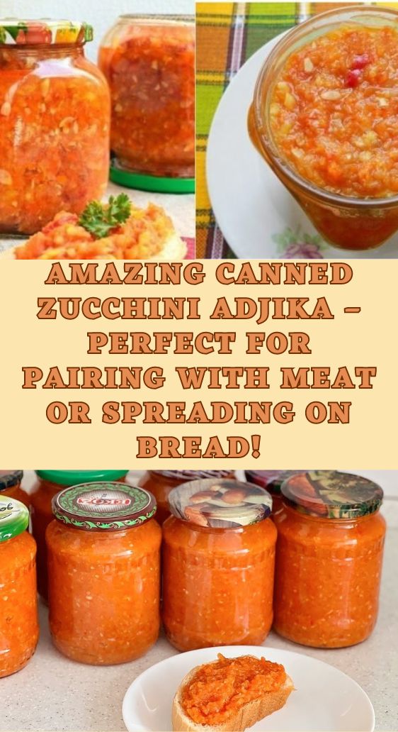 Amazing Canned Zucchini Adjika – Perfect for Pairing with Meat or Spreading on Bread!