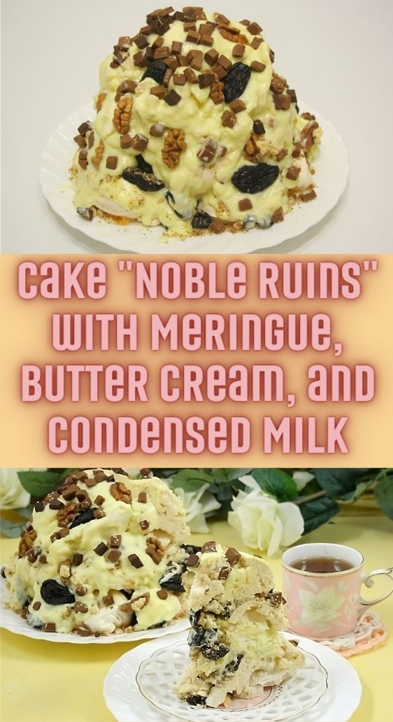 Cake "Noble Ruins" with Meringue, Butter Cream, and Condensed Milk