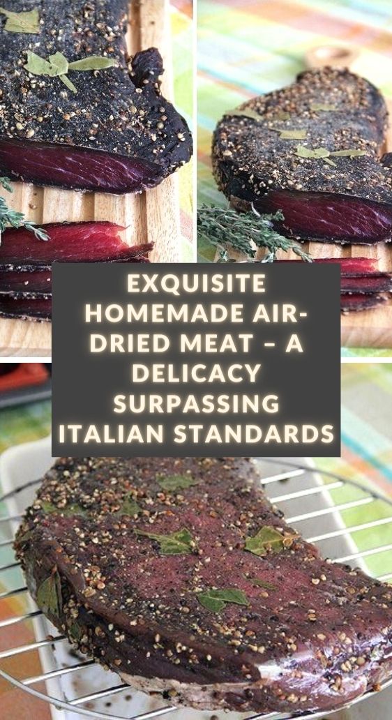Exquisite Homemade Air-Dried Meat – a Delicacy Surpassing Italian Standards
