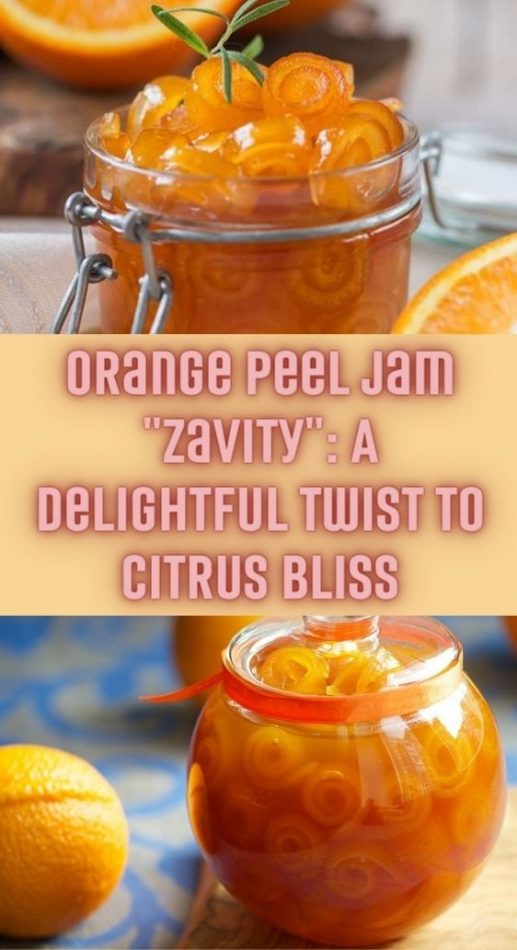 Orange Peel Jam "Zavity" A Delightful Twist to Citrus Bliss