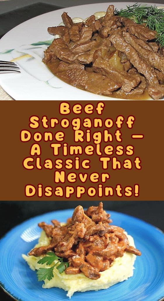 Beef Stroganoff Done Right – A Timeless Classic That Never Disappoints!