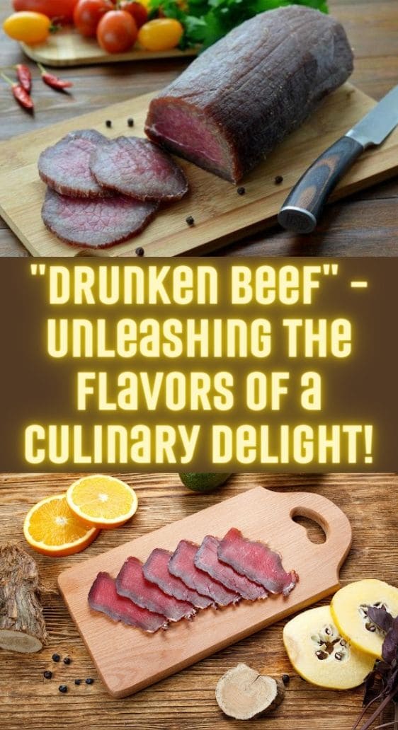 "Drunken Beef" – Unleashing the Flavors of a Culinary Delight!