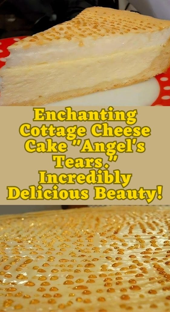 Enchanting Cottage Cheese Cake "Angel's Tears." Incredibly Delicious Beauty!