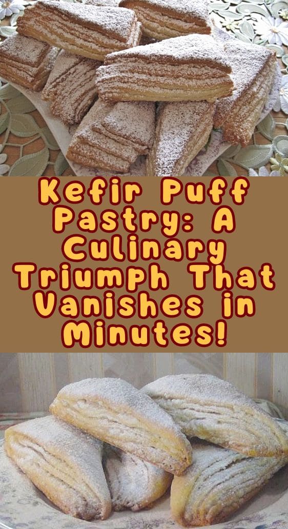 Kefir Puff Pastry: A Culinary Triumph That Vanishes in Minutes!