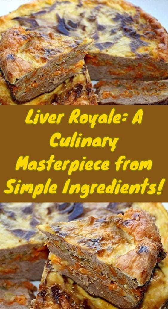 Liver Royale: A Culinary Masterpiece from Simple Ingredients!