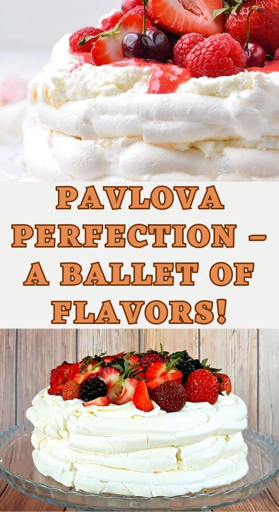 Pavlova Perfection – A Ballet of Flavors!