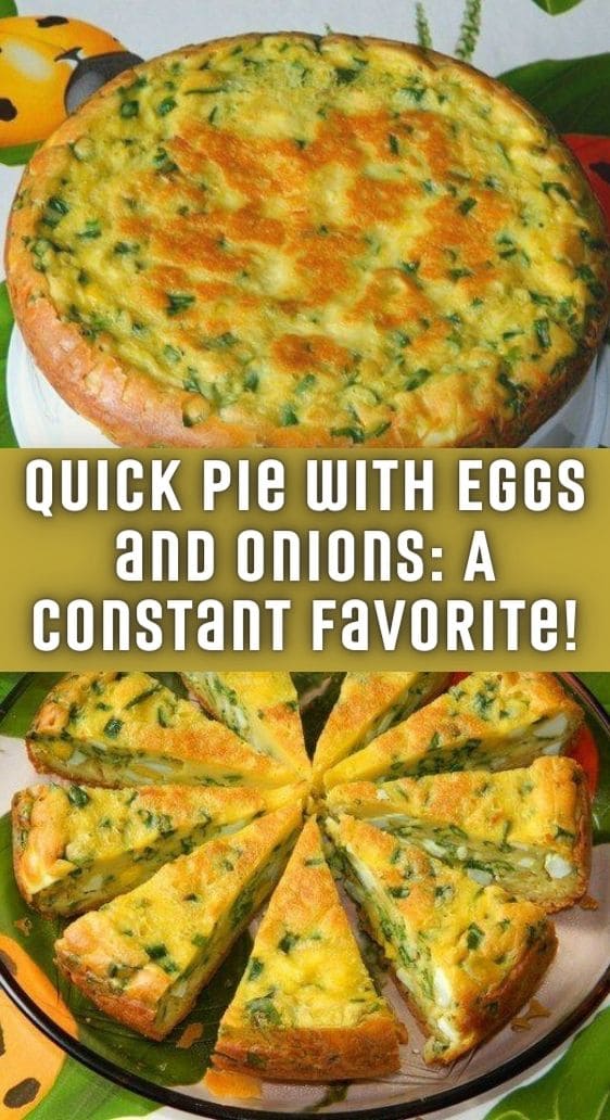 Quick Pie with Eggs and Onions: A Constant Favorite!
