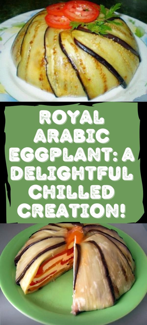 Royal Arabic Eggplant: A Delightful Chilled Creation!