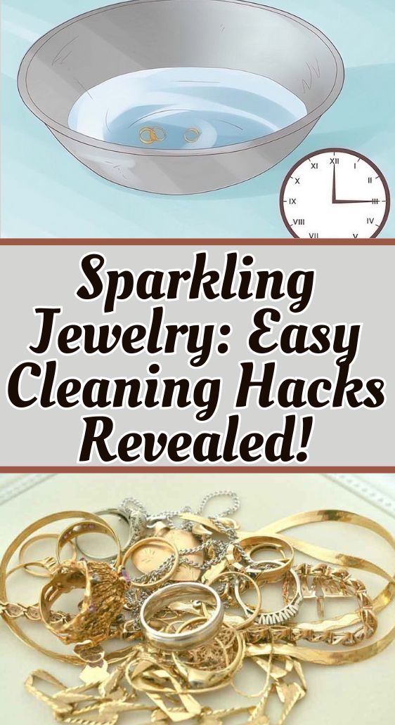 Sparkling Jewelry: Easy Cleaning Hacks Revealed!